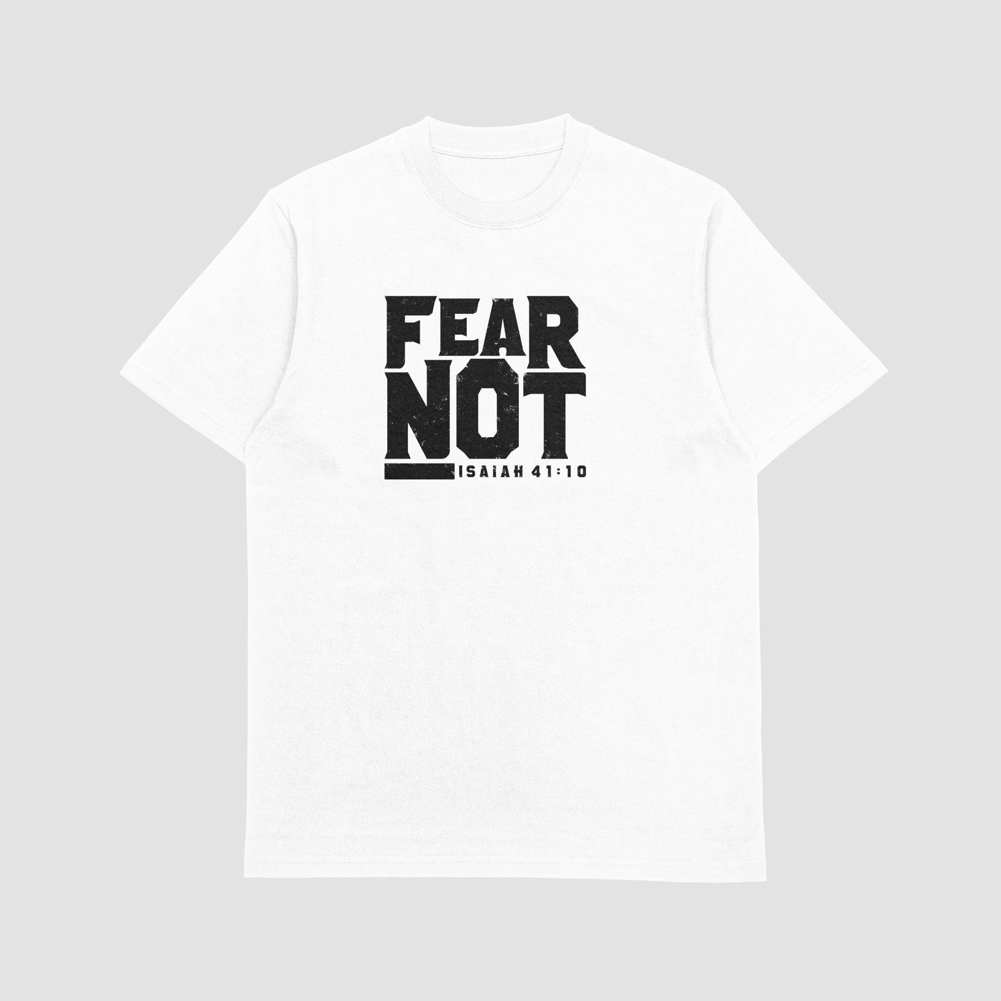 Fear Not (Isaiah 41:10)