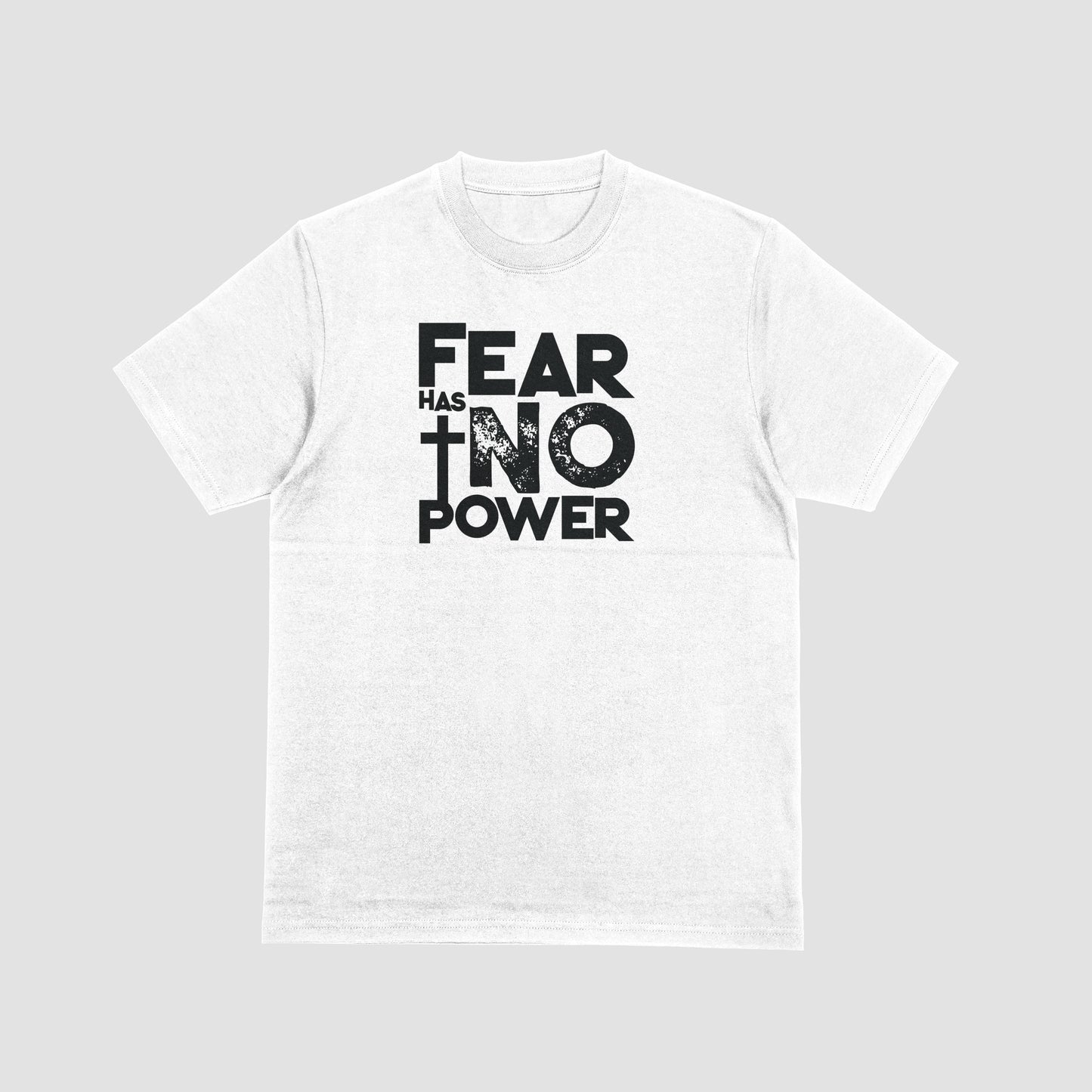 Fear Has No Power